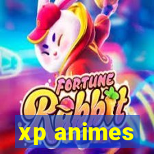 xp animes